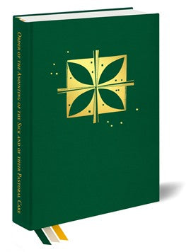 PRE ORDER  -  Order of the Anointing of the Sick and of their Pastoral Care