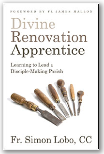 Divine Renovation Apprentice: Learning to Lead a Disciple-Making Parish