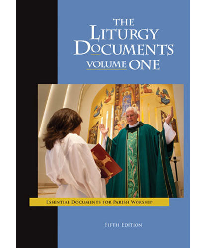The Liturgy Documents, Volume One