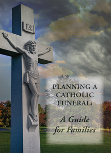 Planning a Catholic Funeral: A Guide for Families